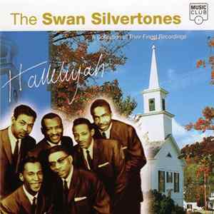 The Swan Silvertones - Hallelujah - A Collection Of Their Finest Recordings Mp3