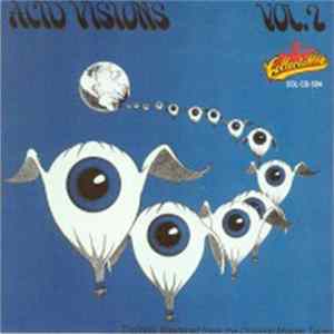 Various - Acid Visions: Best Of The '60's Texas Punk & Psychedelic: Volume 2 Mp3