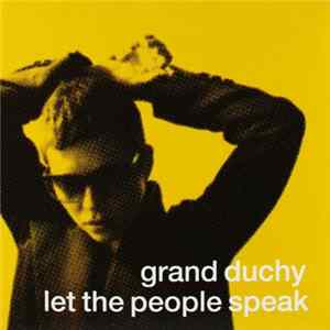 Grand Duchy - Let The People Speak Mp3