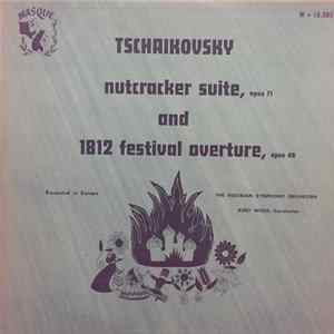 Tschaikovsky, The Austrian Symphony Orchestra, Kurt Wöss - Nutcracker Suite, Opus 71 And 1812 Festival Overture, Opus 49 Mp3