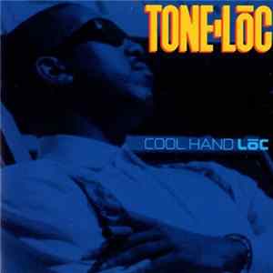 Tone-Lōc - Cool Hand Lōc Mp3