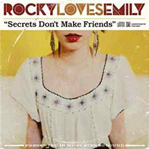 Rocky Loves Emily - Secrets Don't Make Friends Mp3