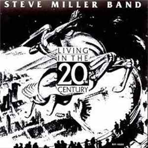 Steve Miller Band - Living In The 20th Century Mp3