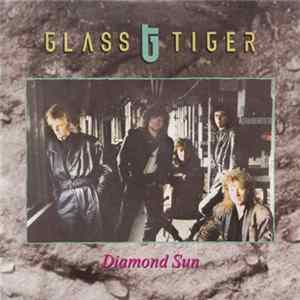 Glass Tiger - Diamond Sun Mp3