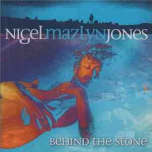 Nigel Mazlyn Jones - Behind The Stone Mp3