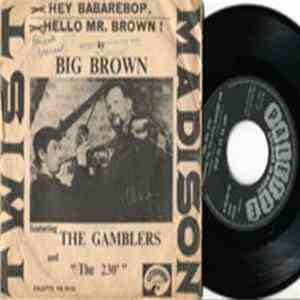Big Brown Featuring The Gamblers And The 230' - Hey Ba Ba Re Bop Mp3