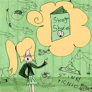 Stinky Picnic - Strange Stories Mp3