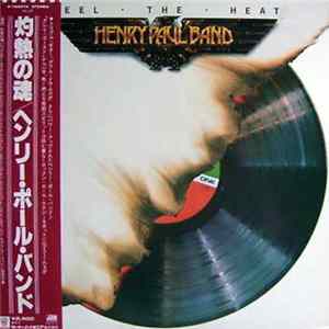 Henry Paul Band - Feel The Heat Mp3