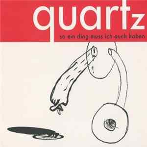 Quartz - So Ein Ding Muss Ich Auch Haben Mp3