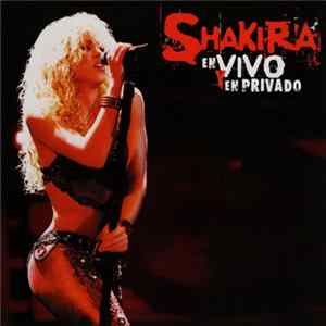 Shakira - En Vivo Y En Privado Mp3