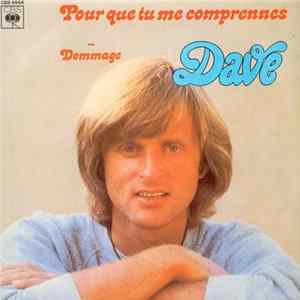 Dave - Pour Que Tu Me Comprennes / Dommage Mp3
