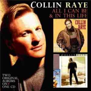 Collin Raye - All I Can Be & In This Life Mp3