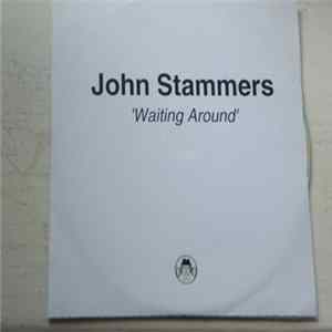 John Stammers - Waiting Around Mp3