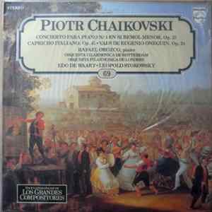 Piotr Chaikovski, Rafael Orozco, Orquesta Filarmónica De Rotterdam, Orquesta Filarmónica De Londres, Edo de Waart, Leopold Stokowsky - Concierto Para Piano No. 1 En Si Bemol Menor, Op. 23 - Capricho Italiano Op. 45 - Vals De Eugenio Oneguin, Op. 24 Mp3