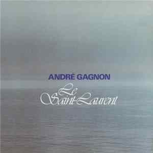 André Gagnon - Le Saint-Laurent Mp3