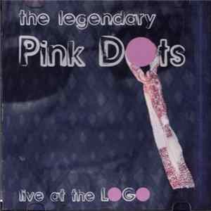 The Legendary Pink Dots - Live At The Logo Mp3