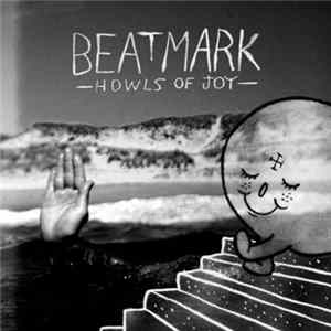 Beatmark - Howls Of Joy Mp3