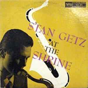 Stan Getz - At The Shrine Mp3