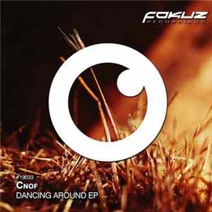 Cnof - Dancing Around EP Mp3
