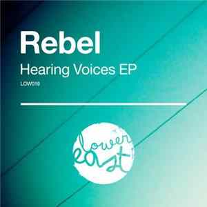 Rebel - Hearing Voices EP Mp3