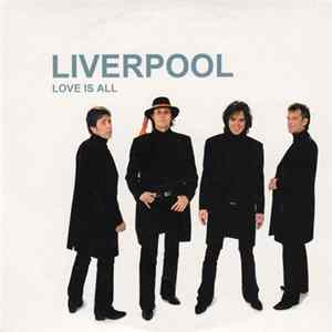 Liverpool - Love Is All Mp3