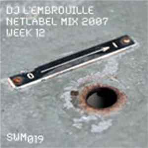 DJ L'Embrouille - Netlabel Mix 2007 Week 12 Mp3