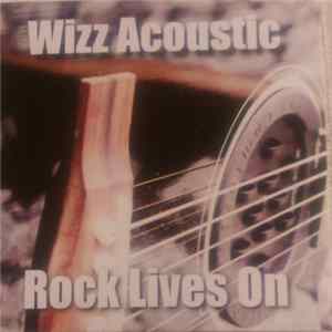 Wizz Acoustic - Rock Lives On Mp3