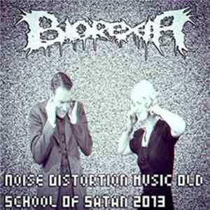 Biorexia - Noise Distortion Music Old School Of Satan (2013) Mp3