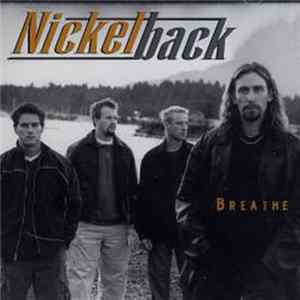 Nickelback - Breathe Mp3