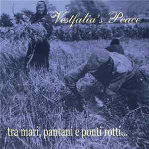 Vestfalia's Peace - Tra Mari, Pantani E Ponti Rotti... Mp3