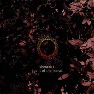 Slomatics / Agent Of The Morai - Slomatics / Agent Of The Morai Mp3