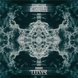 Wht Moth - Hypnosis EP Mp3