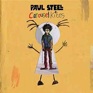 Paul Steel - Carousel Kites Mp3