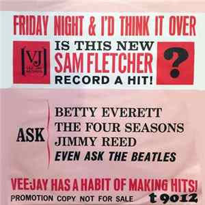Sam Fletcher - Friday Night / I'd Think It Over Mp3
