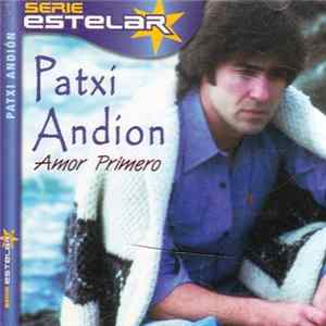 Patxi Andión - Amor Primero Mp3