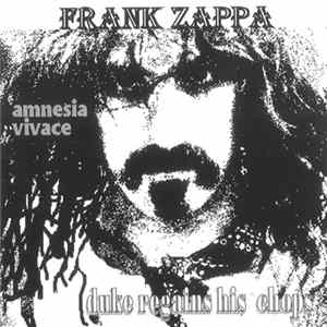 Frank Zappa - Amnesia Vivace | Duke Regains His Chops Mp3