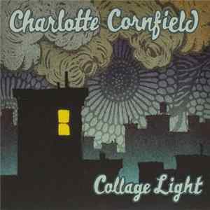 Charlotte Cornfield - Collage Light Mp3