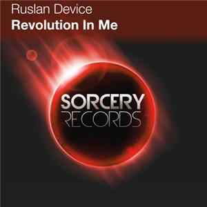 Ruslan Device - Revolution In Me Mp3