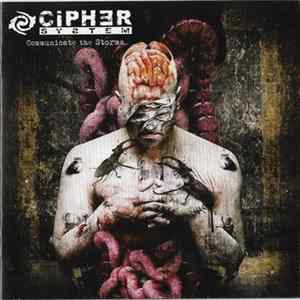 Cipher System - Communicate The Storms Mp3