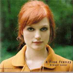 A Fine Frenzy - Almost Lover Mp3
