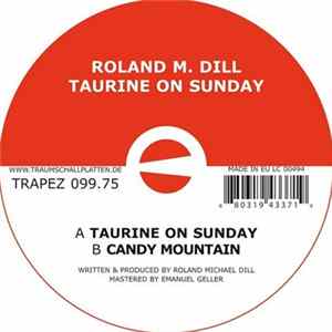 Roland M. Dill - Taurine On Sunday Mp3