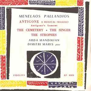 Menelaos Pallandios - Antigone A Musical Tragedy - Antigone's Lament / The Cemetery - The Singer - The Strophes Mp3