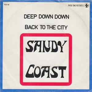 Sandy Coast - Deep Down Down / Back To The City Mp3