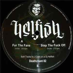 Hellfish - For The Fans / Step The Fuck Off Mp3