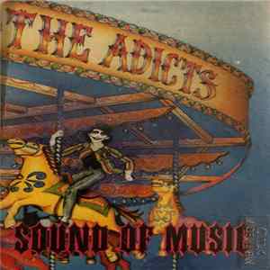 The Adicts - Sound Of Music Mp3
