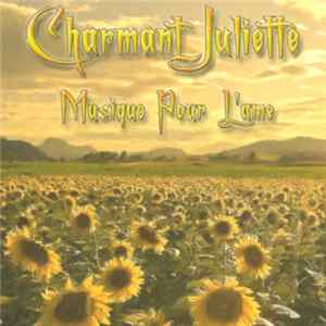 Charmant Juliette - Musique Pour L'ame Mp3