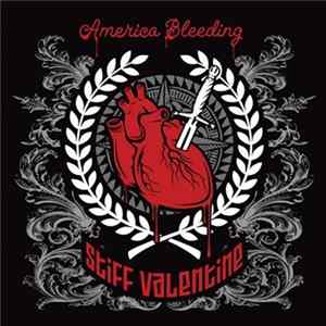 Stiff Valentine - America Bleeding Mp3