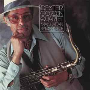 Dexter Gordon Quartet - Manhattan Symphonie Mp3