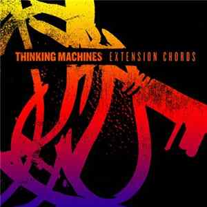Thinking Machines - Extension Chords Mp3