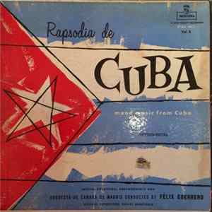 Félix Guerrero, Orquesta De Camara De Madrid - Rapsodia De Cuba Vol. II (Mood Music From Cuba) Mp3